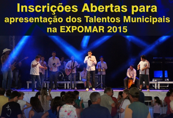 Inscrições para apresentação dos Talentos Municipais na EXPOMAR