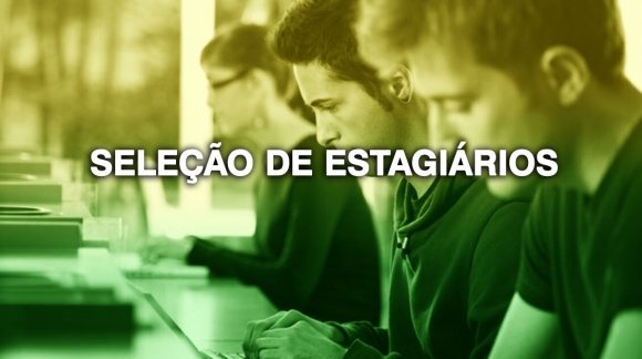 Últimos Dias para Inscrição no processo seletivo de Estagiários 