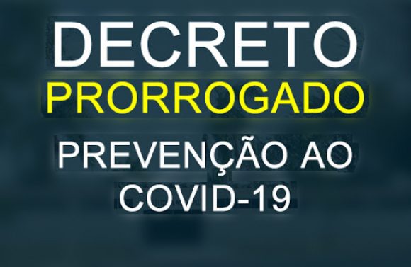 Prorrogação do Decreto Estadual nº 7.020/2021 até o dia 15 de abril de 2021