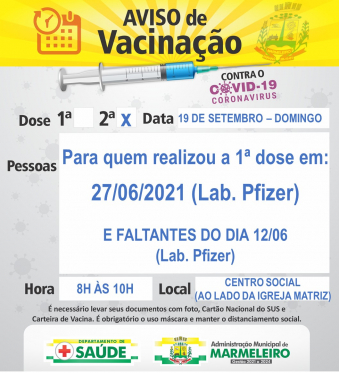 Vacinação COVID-19 2ª Dose Para quem realizou a 1ª dose em 27/06/2021 (Lab. Pfizer) E faltantes do dia 12/06 (Lab. Pfizer)