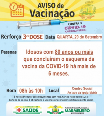  Vacinação COVID 19 3º dose para idosos com 80 anos ou mais que concluíram o esquema da Vacina da COVID 19 há mais de 6 meses.