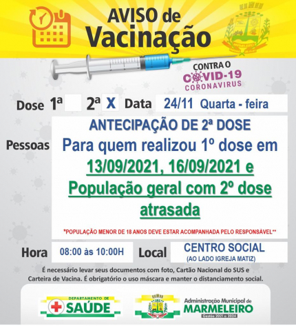 Antecipação da 2ª dose para quem realizou a 1ª em: 13/09/2021 e 16/09/2021 e população geral com 2ª atrasada