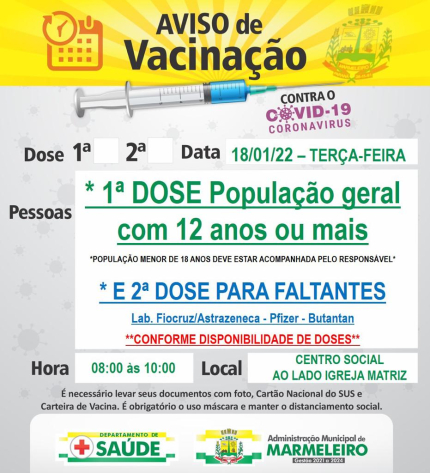 Vacinação COVID-19, 1ª dose para população geral com 12 anos ou mais Menores de 18 anos deverão estar acompanhados de um responsável  E 2ª dos