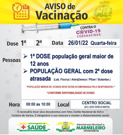 Vacinação COVID-19, 1° dose para população geral maior de 12 anos  População geral com 2° dose atrasada (Lab.Fiocruz, AstraZeneca, Pfizer, But