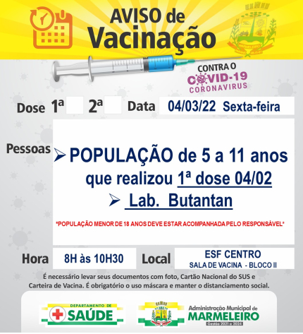 Vacinação COVID-19, para população de 5 a 11 anos que realizou 1ª dose em 04/02 Lab. Butantan.
