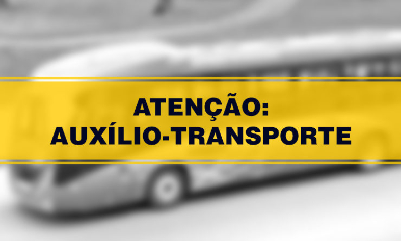 Faça sua solicitação de Auxilio Transporte 2022